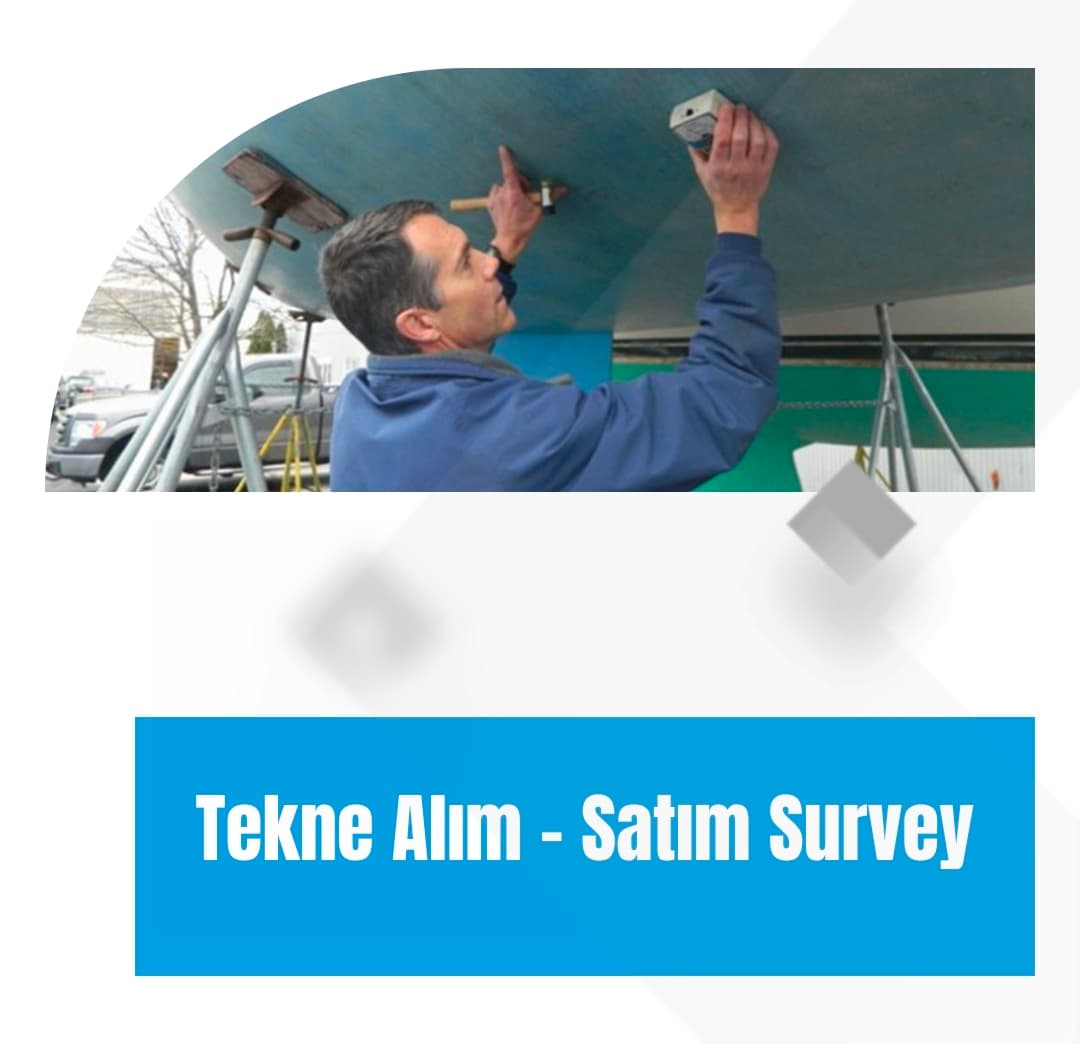Tekne Alım-Satım Survey Hizmeti